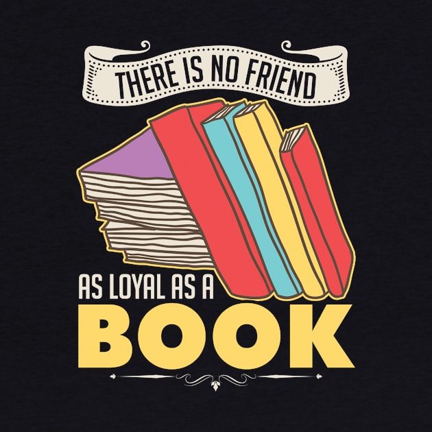 There Is No Friend As Loyal As A Book by SiGo